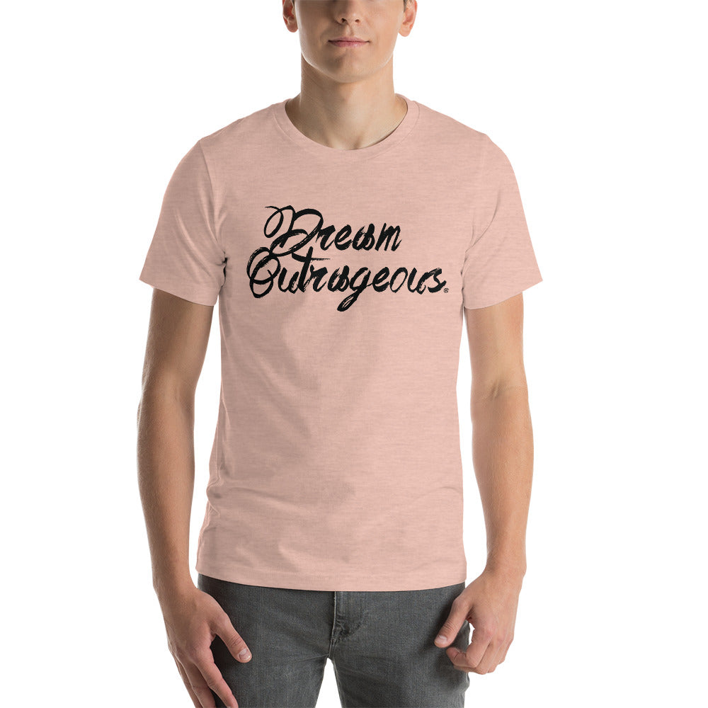 Dream Outrageous® Soft Unisex T-Shirt