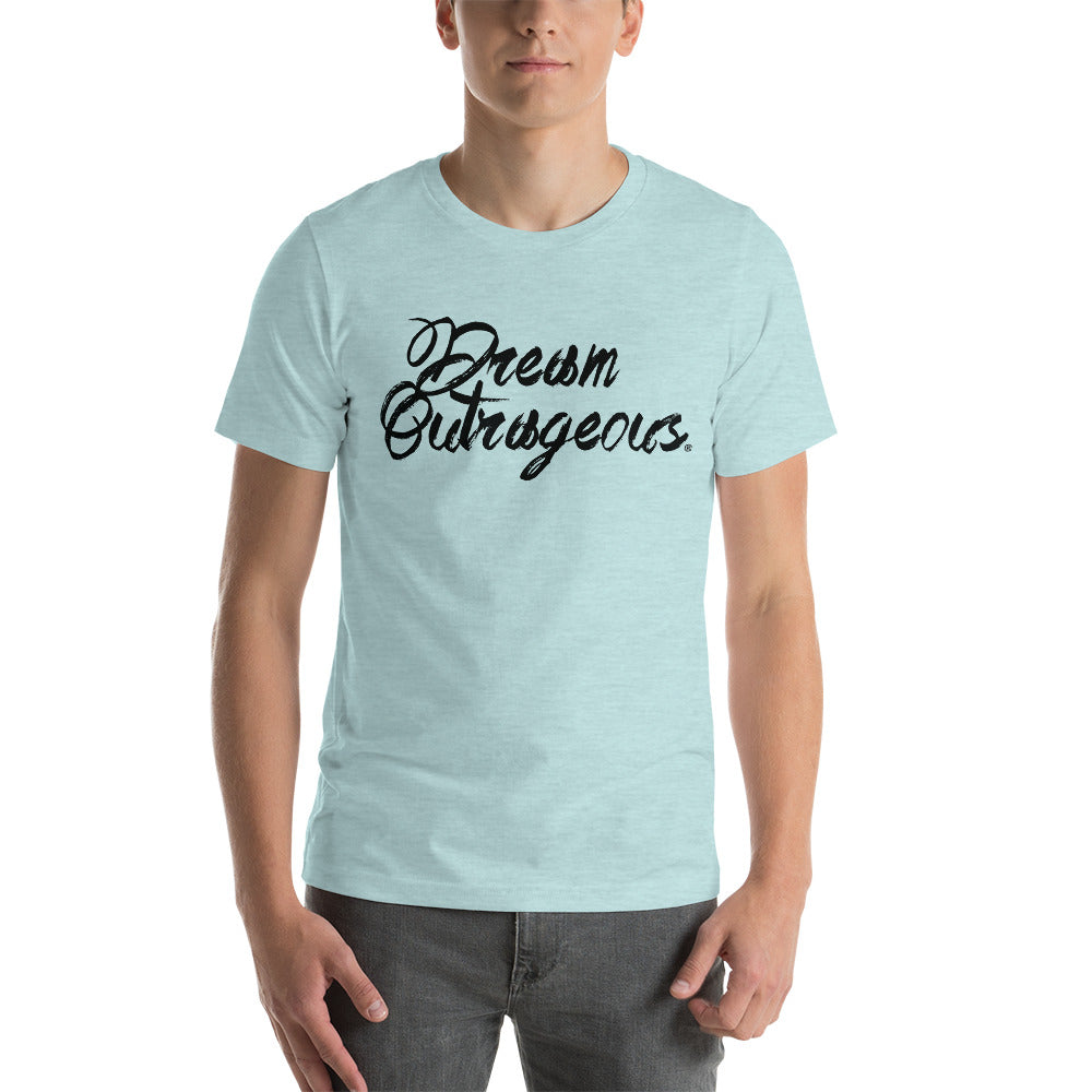 Dream Outrageous® Soft Unisex T-Shirt