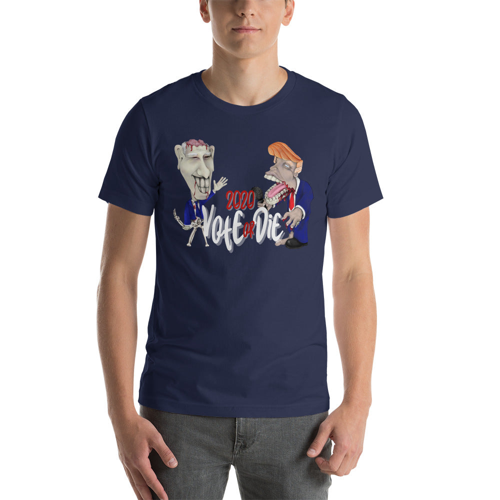 2020 Vote or Die Short-Sleeve Unisex T-Shirt